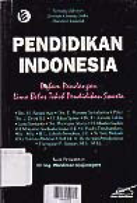 Image of PENDIDIKAN INDONESIA; Dalam Pandangan Lima Belas Tokoh Pendidikan Swasta