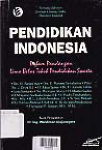 PENDIDIKAN INDONESIA; Dalam Pandangan Lima Belas Tokoh Pendidikan Swasta