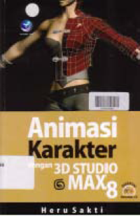 Image of ANIMASI KARAKTER DENGAN 3D STUDIO MAX 8 + CD