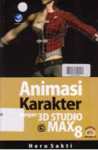 ANIMASI KARAKTER DENGAN 3D STUDIO MAX 8 + CD