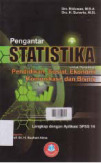 Image of PENGANTAR STATISTIKA; Untuk Penelitian Pendidikan, Sosial, Ekonomi Komunikasi dan Bisnis