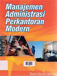 Image of MANAJEMEN ADMINISTRASI PERKANTORAN MODERN
