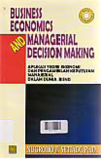 BUSINESS ECONOMICS AND MANAGERIAL DECISION MAKING + CD