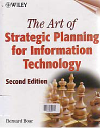 THE ART OF STRATEGIC PLANNING FOR INFORMATION TECHNOLOGY