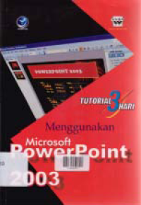 Image of TUTORIAL 3 HARI MENGGUNAKAN MICROSOFT POWER POINT 2003