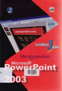 TUTORIAL 3 HARI MENGGUNAKAN MICROSOFT POWER POINT 2003