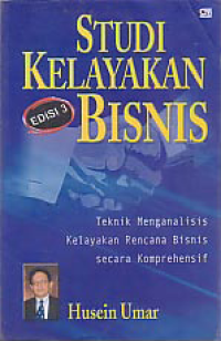 Image of STUDI KELAYAKAN BISNIS: Teknik Menganalisis Kelayakan Rencana Bisnis secara Komprehensif