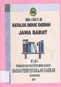Image of KATALOG INDUK DAERAH JAWA BARAT NO.6 TAHUN VI 2007