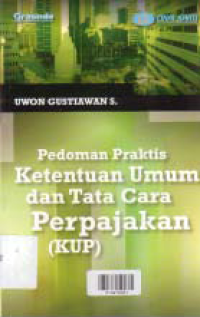 PEDOMAN PRAKTIS KETENTUAN UMUM DAN TATA CARA PERPAJAKAN (KUP)