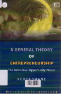 A GENERAL THEORY OF ENTREPRENEURSHIP