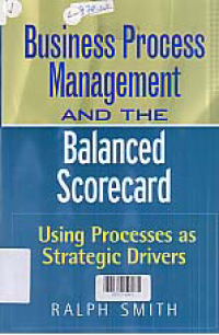 Image of BUSINESS PROCESS MANAGEMENT AND THE BALANCE SCORECARD