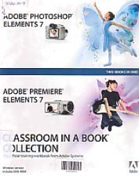 Image of ADOBE PHOTOSHOP ELEMENTS 7, ADOBE PREMIERE ELEMENTS 7; CLASSROOM IN A BOOK COLLECTION + DVD