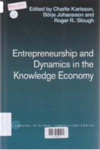 ENTREPRENEURSHIP AND DIYNAMICS IN THE KNOWLEDGE ECONOMY