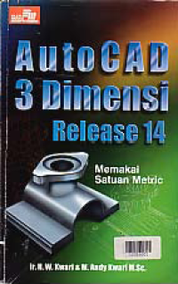 Image of AUTOCAD 3 DIMENSI RELEASE 14; MEMAKAI SATUAN METRIC