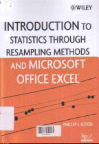 INTRODUCTION TO STATISTICS THROUGH RESAMPLING METHODS AND MICROSOFT OFFICE EXCEL