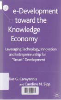 Image of E-DEVELOPMENT TOWARD THE KNOWLEDGE ECONOMY: Leveraging Technology, Innovation and Entrepreneurship for 