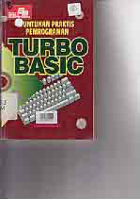 TUNTUNAN PRAKTIS PEMOGRAMAN TURBO BASIC