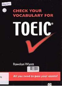 CHECK YOUR VOCABULARY FOR TOEIC