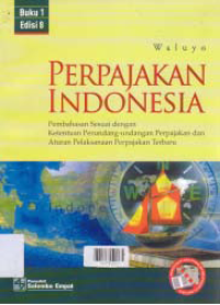 PERPAJAKAN INDONESIA (Buku 1)