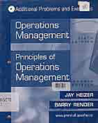 ADDITIONAL PROBLEMS AND EXERCISES OPERATIONS MANAGEMENT 6TH.ED. PRINCIPLES OF OPERATION MANAGEMENT