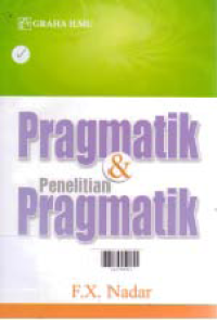 PRAGMATIK & PENELITIAN PRAGMATIK