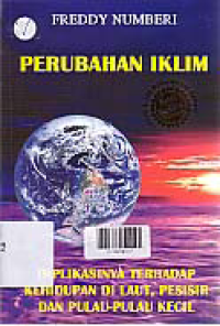 Image of PERUBAHAN IKLIM; Implikasi Terhadap Kehidupan di Laut, Pesisir dan Pulau-Pulau Kecil