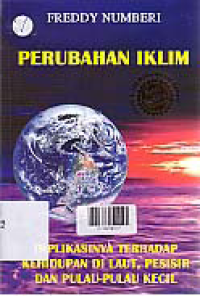 PERUBAHAN IKLIM; Implikasi Terhadap Kehidupan di Laut, Pesisir dan Pulau-Pulau Kecil