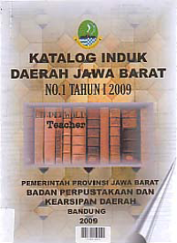 KATALOG INDUK DERAH JAWA BARAT NO.1 TAHUN 1 2009