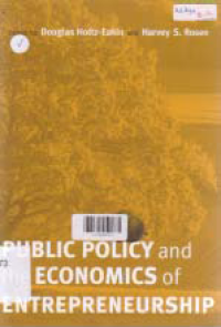 PUBLIC POLICY AND THE ECONOMICS OF ENTREPRENEURSHIP