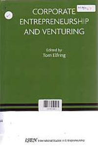 CORPORATE ENTREPRENEURSHIP AND VENTURING