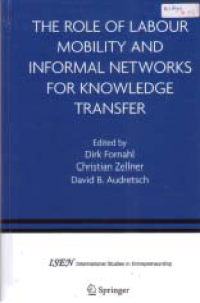 THE ROLE OF LABOUR MOBILITY AND INFORMAL NETWORKS FOR KNOWLEDGE TRANSFER