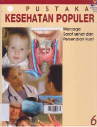 PUSTAKA KESEHATAN POPULER; Menjaga Saraf Sehat dan Persendian Kuat