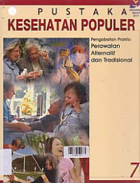 Image of PUSTAKA KESEHATAN POPULER; Pengobatan Praktis Perawatan Alternatif dan Tradisional