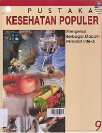 Image of PUSTAKA KESEHATAN POPULER; Mengenal Berbagai Macam Penyakit Infeksi