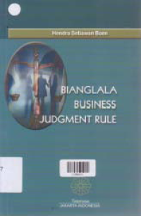 BIANGLALA BUSINESS JUDGMENT RULE