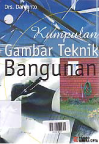 KUMPULAN GAMBAR TEKNIK BANGUNAN