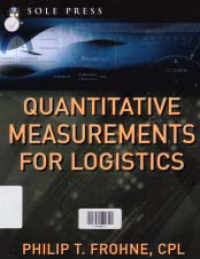 QUANTITATIVE MEASUREMENTS FOR LOGISTICS