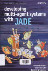 DEVELOPING MULTI-AGENT SYSTEMS WITH JADE