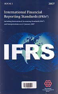 IFRS 2007 (INTERNATIONAL FINANCIAL REPORTING STANDARDS)  BOOK 1