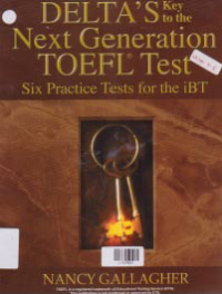 Image of DELTAS KEY TO THE NEXT GENERATION TOEFL TEST (Six Practice Tests for the iBT)