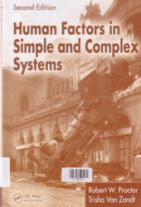 HUMAN FACTORS IN SIMPLE AND COMPLEX SYSTEMS