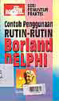 Image of CONTOH PENGGUNAAN RUTIN-RUTIN BORLAND DELPHI; SERI PENUNTUN PRAKTIS