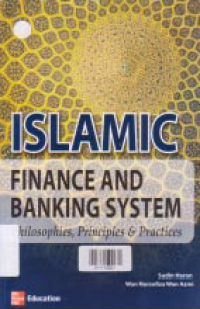 ISLAMIC FINANCE AND BANKING SYSTEM; Philosophies, Principles & Practices