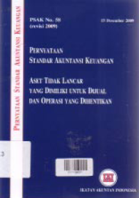 Image of (PSAK No. 58) PERNYATAAN STANDAR AKUNTANSI KEUANGAN; Aset Tidak Lancar yang Dimiliki untuk Dijual dan Operasi yang Dihentikan
