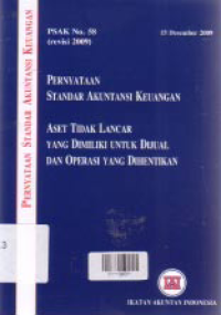 (PSAK No. 58) PERNYATAAN STANDAR AKUNTANSI KEUANGAN; Aset Tidak Lancar yang Dimiliki untuk Dijual dan Operasi yang Dihentikan