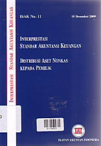 Image of (ISAK No. 11) INTERPRESTASI STANDAR AKUNTANSI KEUANGAN; Distribusi Aset Nonkas Kepada Pemilik