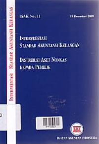 (ISAK No. 11) INTERPRESTASI STANDAR AKUNTANSI KEUANGAN; Distribusi Aset Nonkas Kepada Pemilik