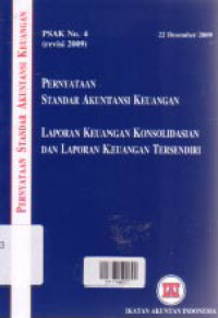 Image of (PSAK No. 4) PERNYATAAN  STANDAR AKUNTANSI KEUANGAN; Laporan Keuangan Konsolidasian dan Laporan Keuangan Tersendiri