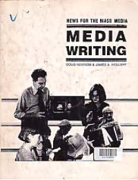 MEDIA WRITING: News for the Mass Media