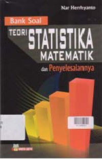 BANK SOAL TEORI STATISTIKA MATEMATIK DAN PENYELESAIANNYA